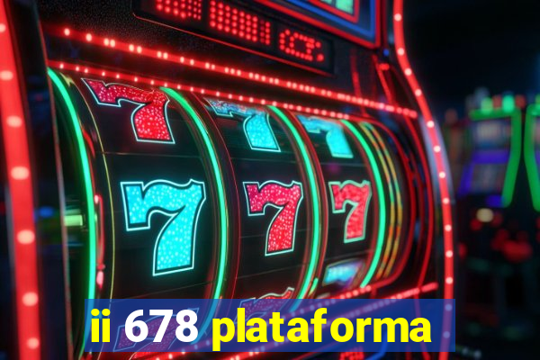 ii 678 plataforma